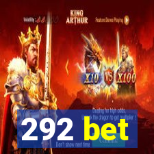 292 bet